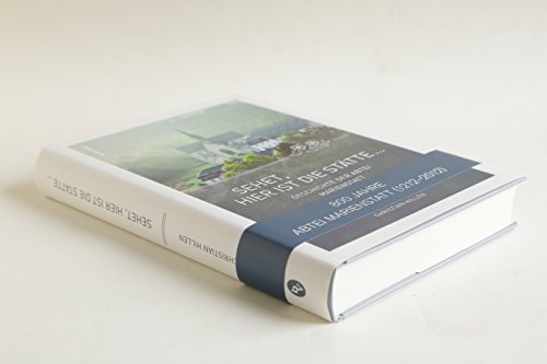 »Sehet, hier ist die Stätte ...«: Geschichte der Abtei Marienstatt