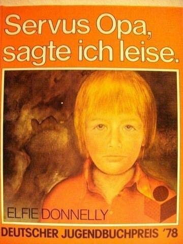 Servus Opa, sagte ich leise.