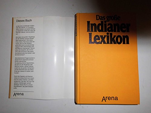Das große Indianer - Lexikon. Alles über Kultur und Geschichte eines großen Volkes