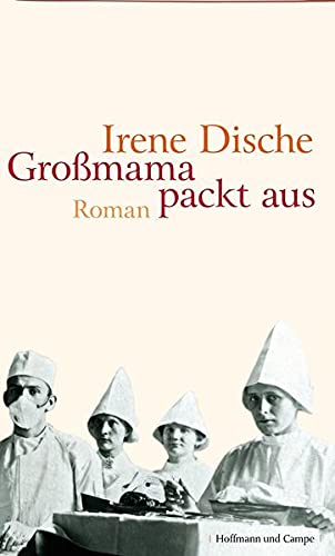 Großmama packt aus: Roman