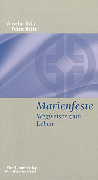 Marienfeste. Wegweiser zum Leben. Ein evangelisch-katholischer Dialog. Münsterschwarzacher Kleinschriften Band 44