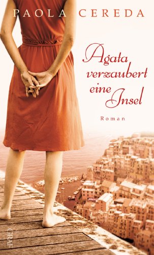 Agata verzaubert eine Insel: Roman