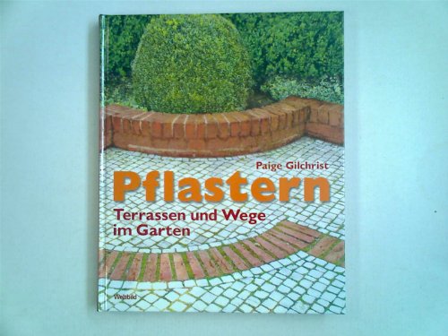 Pflastern. Terrassen und Wege im Garten