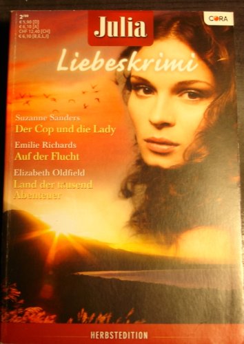 Der Cop und die Lady/Auf der Flucht/Land der tausend Abenteuer (Julia Liebeskrimi)