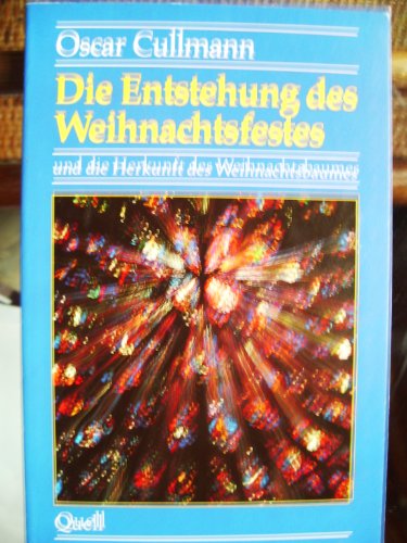 Die Entstehung des Weihnachtsfestes und die Herkunft des Weihnachtsbaumes