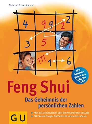 Feng Shui. Das Geheimnis der persönlichen Zahlen.