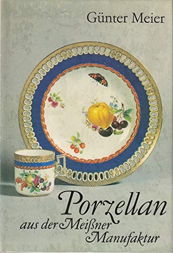 Porzellan aus der Meißner Manufaktur