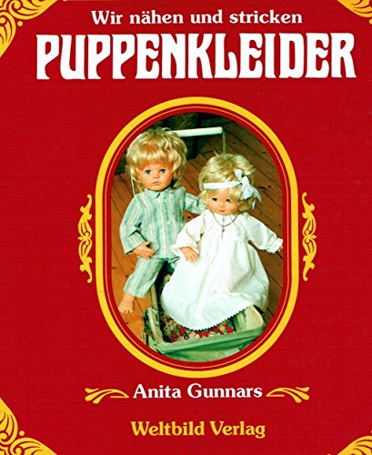 Wir nähen und stricken Puppenkleider