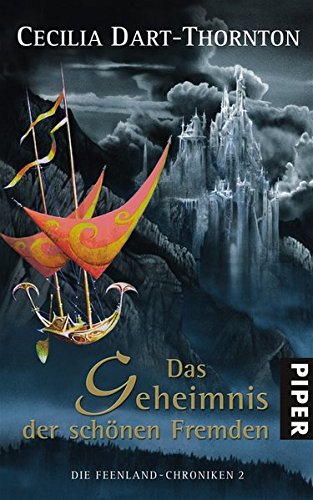 Das Geheimnis der schönen Fremden: Die Feenland-Chroniken 2