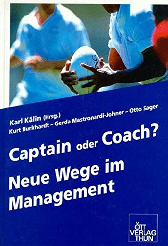 Captain oder Coach?: Neue Wege im Management