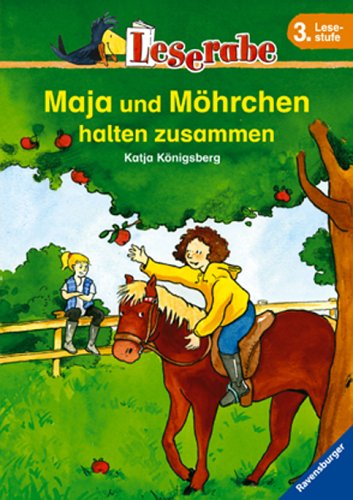 Leserabe. Maja und Möhrchen halten zusammen. 3. Lesestufe, ab 3. Klasse (Leserabe - 3. Lesestufe)