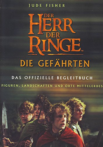 Herr der Ringe. Die Gefährten. Das offizielle Begleitbuch