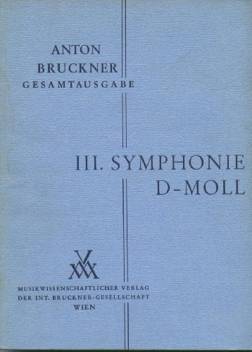 Gesamtausgabe Band 3: Symphonie D-Moll - Fassung von 1889 - Notenbuch - Studienpartitur