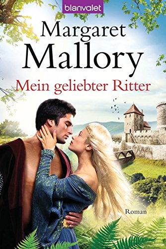 Mein geliebter Ritter: Roman