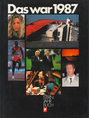 Das War 1987. Stern Jahrbuch.