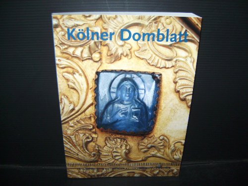 Kölner Domblatt. 1997. Zweiundsechzigste Folge. Jahrbuch des Zentral-Dombau-Vereins.