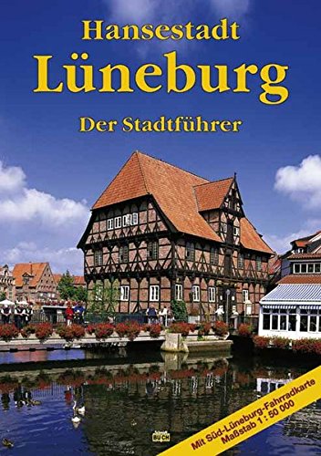 Lüneburg: Der Stadtführer