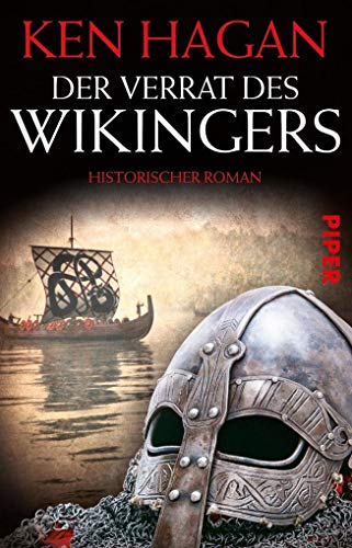 Der Verrat des Wikingers: Historischer Roman: Historischer Roman. Deutsche Erstausgabe