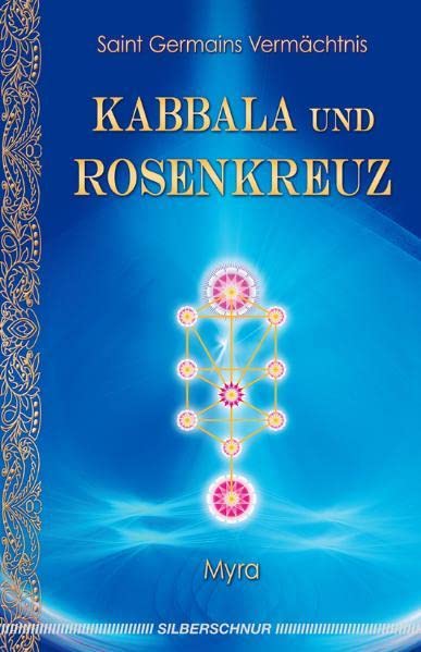 Kabbala und Rosenkreuz: Saint Germains Vermächtnis