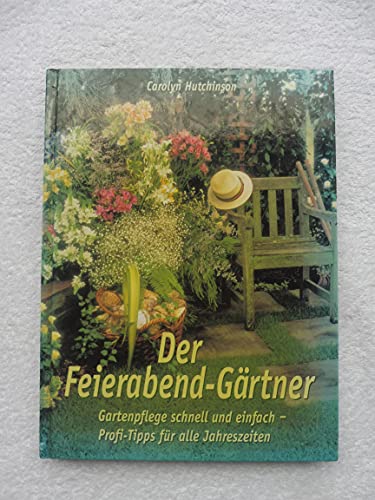 Der Feierabend-Gärtner - Carolyn Hutchinson