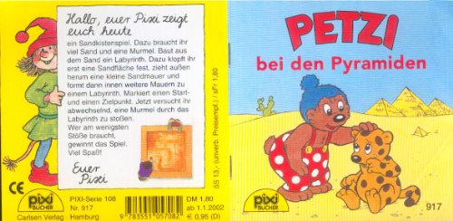 Petzi bei den Pyramiden (Pixi-Bücher ; Nr. 917 Serie 108 Neue Abenteuer mit Petzi)