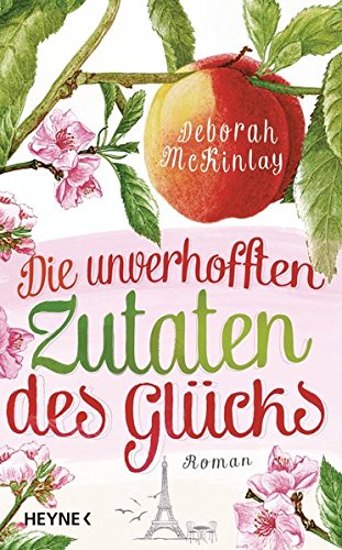 Die unverhofften Zutaten des Glücks: Roman