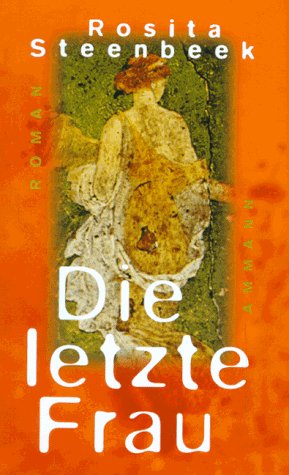 Die letzte Frau: Roman.