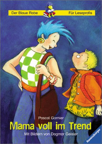 Mama voll im Trend (Der Blaue Rabe - Für Leseprofis)