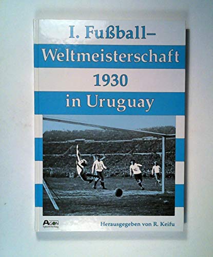 Fussball-Weltmeisterschaft (1.) 1930 in Uruguay