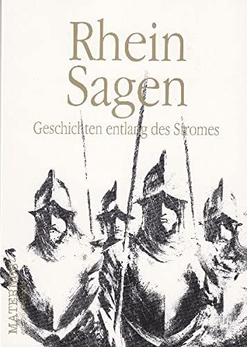 Rheinsagen. Geschichten entlang des Stromes (Edition Rheingold)