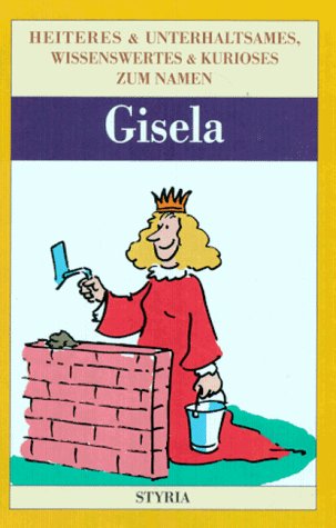 Nomen est omen, Gisela