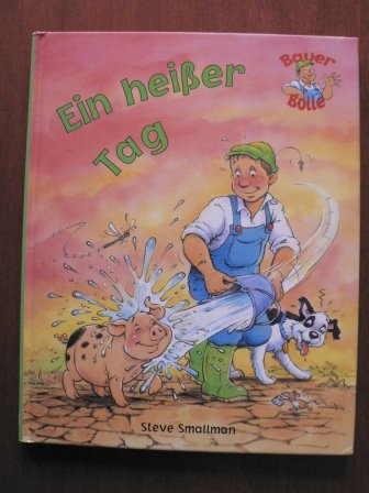 Bauer Bolle - ein heißer Tag