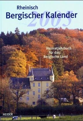 Rheinisch Bergischer Kalender 2005: Heimatbuch für das Bergische Land