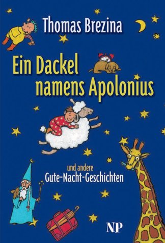 Ein Dackel namens Apolonius. Und andere Gute-Nacht-Geschichten