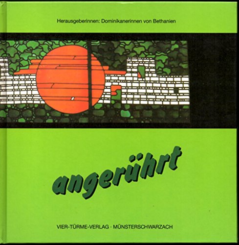 Angerührt: Hrsg. v. d. Dominikanerinnen v. Bethanien.