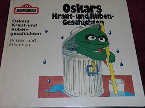 Sherlocks Spürnasenschule- Denken und Bedenken / Krümelmonsters Pappenheimer - Spielen und Verhalten / Oskars Kraut- und Rübengeschichten - Wissen und Erkennen