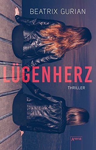 Lügenherz: Thriller