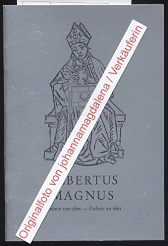 Albertus Magnus. Gebete von ihm - Gebete zu ihm.