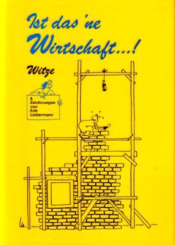 Ist das 'ne Wirtschaft. Witze