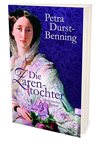 Die Zarentochter: Historischer Roman (Die Zarentöchter-Saga, Band 2)