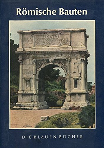 Römische Bauten. Die Blauen Bücher.