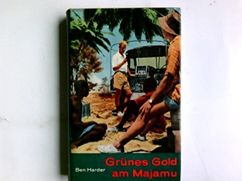 Gr|nes Gold am Majamu : Abenteuer um Erdvl.