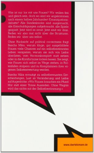 Die Feigheit der Frauen: Rollenfallen und Geiselmentalität. - Eine Streitschrift wider den Selbstbetrug