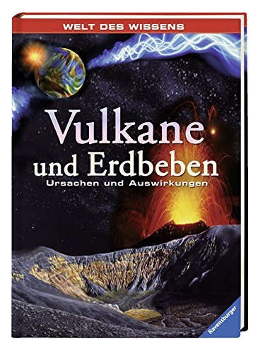 Vulkane und Erdbeben: Ursachen und Auswirkungen (Welt des Wissens)
