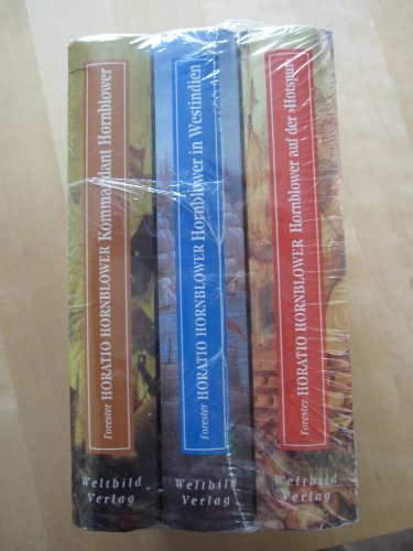 Horatio Hornblower: Auf der Hotspur / In Westindien / Kommandant Hornblower (3 Bände)