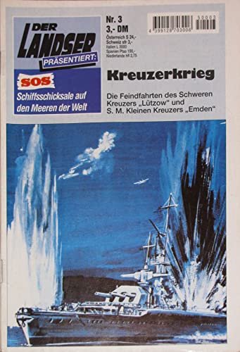 Der Landser. SOS Schiffsschicksale auf den Meeren der Welt. Nr. 3 - Kreuzerkrieg.