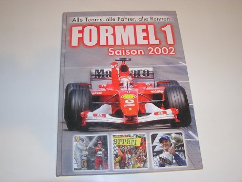 Formel 1 Saison 2002: alle Teams, alle Fahrer, alle Rennen