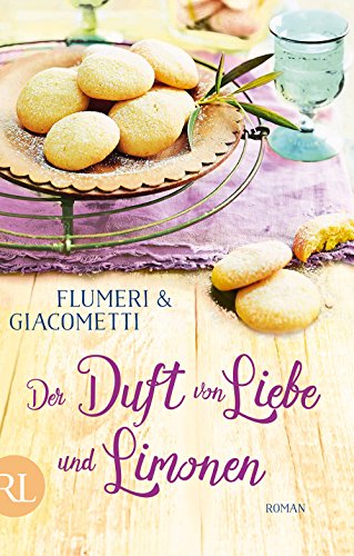 Der Duft von Liebe und Limonen: Roman