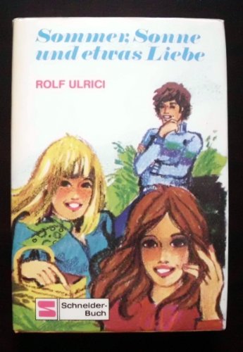 Sommer, Sonne und etwas Liebe