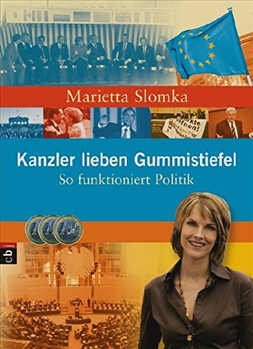 Kanzler lieben Gummistiefel: So funktioniert Politik